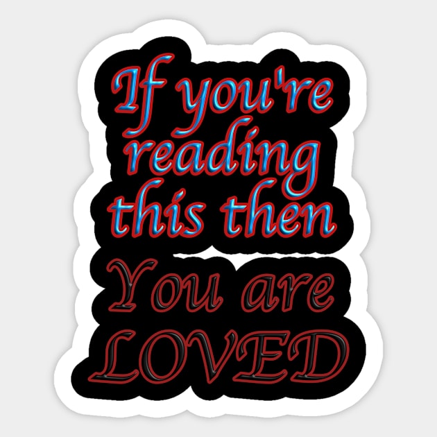 You are Loved,T-Shirt mug coffee mug apparel hoodie sticker gift Sticker by LovinLife